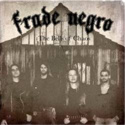 Frade Negro : The Bells of Chaos Frade Negro : The Bells of Chaos